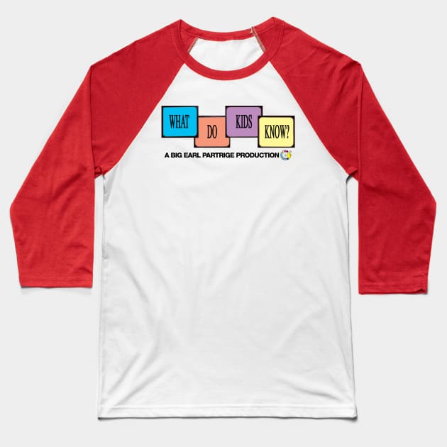 What Do Kids Know? Baseball T-Shirt by inesbot